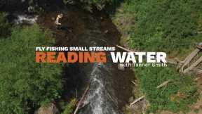 HOW TO FLY FISH SMALL STREAMS // READING WATER - Small Streams with Tanner Smith