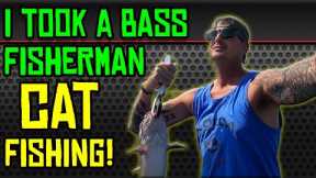 I Took a Bass Fisherman Fishing for Catfish and This Was The Result...