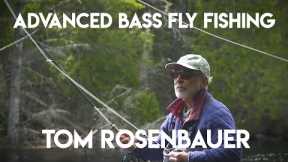 Advanced Bass Fly Fishing Tactics with Tom Rosenbauer
