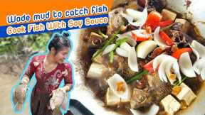 Yummy Cooking | Girls Catching Fish With Bare Hands n Cooked Fish With Soya Sauce