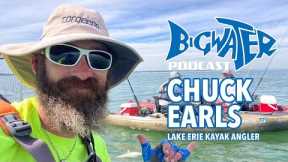 Chuck Earls - Lake Erie Walleye Kayak Angler - BIgwater Fishing Podcast #50 with Ross Robertson