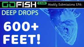 EP6 Weekly Submissions: DEEP DROPS 600+ FEET!