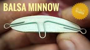 Lure Making Balsa Minnow - Same Day Build to Catch 🎣