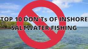10 BIGGEST DON'Ts For Beginner Saltwater Anglers