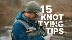 15 Knot Tying Tips for Fly Fishers