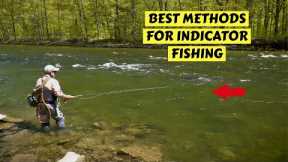 Best Methods for Indicator Fishing for Trout | How To