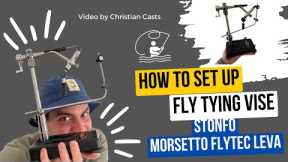 How To Set Up Fly Tying Vice - Stonfo Morsetto Flytec Leva - Review
