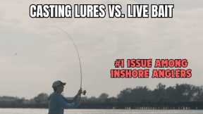 Casting Lures VS. Live Bait [The #1 Issue Among Inshore Anglers]