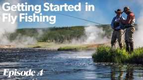Fly Rod Action | Getting Started In Fly Fishing - Episode 4