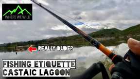 FISHING ETIQUETTE - CASTAIC LAKE LAGOON
