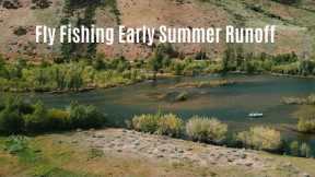 RAFTING AND FLY FISHING RUNOFF  - An Early Summer Guides Day Off