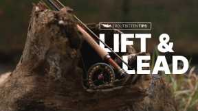 The Lift and Lead When Tight Line and Euro Nymphing | Fly Fishing the Mono Rig