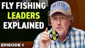 The Basics of Fly Fishing Leaders - Episode 1