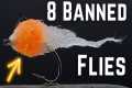 The Banned and Controversial Flies!
