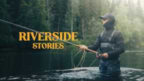 Riverside stories | A Salmon Fly Fishing Film