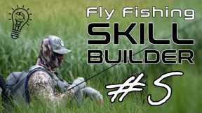 Fly Fishing Skill Builder #5 | Popular Strike Indicators, Chest Fly Patch and Sharpen Your Hooks!