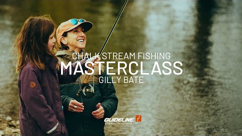Chalkstream Trout Fly Fishing Masterclass by Gilly Bate | Guideline & John Norris days
