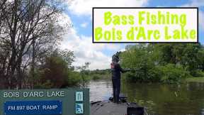 Bass Fishing Bois d'Arc Lake!