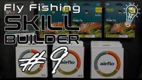 Fly Fishing Skill Builder #9 | STILLWATER Fly Rods, Lines and Leaders
