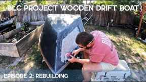 Rebuilding An Old Wooden Fly Fishing Drift Boat | BLC Project: Wooden Drift Boat