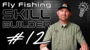 Fly Fishing Skill Builder #12 | INDICATOR Fly Fishing! | Rods, Fly Line and Leaders