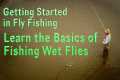 Getting Started in Fly Fishing: learn 