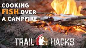 Cooking Fish Over a Campfire - Trail Hacks