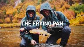 The Frying Pan River - Fly Fishing Tips & Tricks