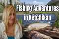 Fishing Adventures in Ketchikan: