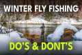 Winter Fly Fishing Tips: Stay Warm