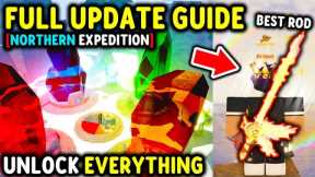 How To COMPLETE EVERYTHING in NORTHERN EXPEDITION Update GUIDE in Roblox Fisch..