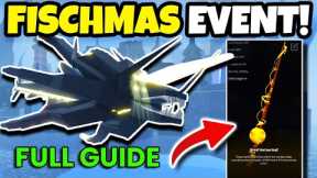 FULL GUIDE To COMPLETE FISCHMAS EVENT In FISCH Roblox!