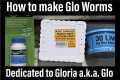 How to make Glo Worms with Worm Glo