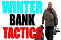 Fly Fishing Winter Bank Tactics that