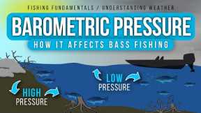 Understanding How BAROMETRIC PRESSURE affects Fishing (High & Low Pressure)