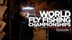 The World Fly Fishing Championships ft. Howard Croston | Episode 1