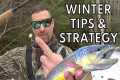 FLY FISHING WINTER STRATEGY &