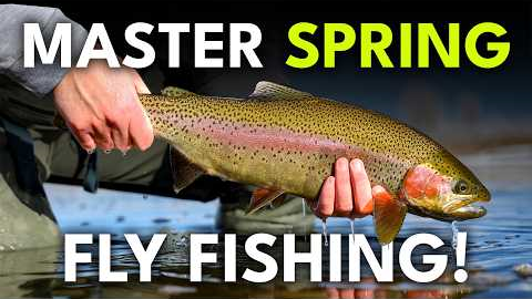 The Spring Fly Fishing Playbook: 8 Tips for Success | Ep. 118