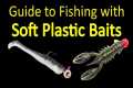 Fishing Lures for Beginners - Soft