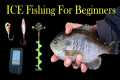 Ice Fishing Basics For Beginners /