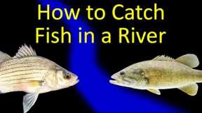 How to Fish a Stream or River (River Fishing Tips)