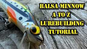 Balsa minnow A to Z Lure Making Tutorial
