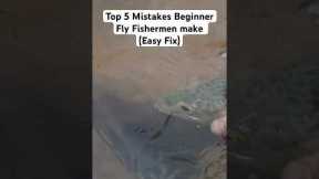 5 Mistakes Beginner Fly Fishermen Make (EASY FIX) #fishing #flyfishing #shorts