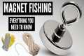 Guide To Magnet Fishing - Everything