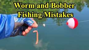 Bobber and Worm Fishing Mistakes (Worm Fishing Tips)