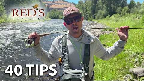 40 Fly Fishing Tips // Quick Hitters You Need to Know