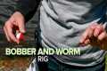 How To Rig a Bobber and Worm for