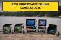 Top 5 Best Underwater Fishing Cameras 